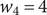 w 4 equals 4
