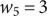 w 5 equals 3
