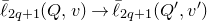 ModifyingAbove script l With bar Subscript 2 q plus 1 Baseline left parenthesis upper Q comma v right parenthesis right arrow ModifyingAbove script l With bar Subscript 2 q plus 1 Baseline left parenthesis upper Q prime comma v Superscript prime Baseline right parenthesis