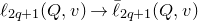 script l Subscript 2 q plus 1 Baseline left parenthesis upper Q comma v right parenthesis right arrow ModifyingAbove script l With bar Subscript 2 q plus 1 Baseline left parenthesis upper Q comma v right parenthesis