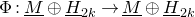 normal upper Phi colon upper M underbar circled plus upper H underbar Subscript 2 k Baseline right arrow upper M underbar circled plus upper H underbar Subscript 2 k Baseline