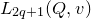 upper L Subscript 2 q plus 1 Baseline left parenthesis upper Q comma v right parenthesis