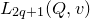 upper L Subscript 2 q plus 1 Baseline left parenthesis upper Q comma v right parenthesis