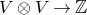 upper V circled times upper V right arrow double struck upper Z