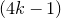 left parenthesis 4 k minus 1 right parenthesis
