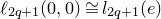 script l Subscript 2 q plus 1 Baseline left parenthesis 0 comma 0 right parenthesis approximately equals l Subscript 2 q plus 1 Baseline left parenthesis e right parenthesis