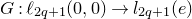 upper G colon script l Subscript 2 q plus 1 Baseline left parenthesis 0 comma 0 right parenthesis right arrow l Subscript 2 q plus 1 Baseline left parenthesis e right parenthesis