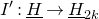 upper I prime colon upper H underbar right arrow upper H underbar Subscript 2 k Baseline