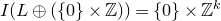 upper I left parenthesis upper L circled plus left parenthesis StartSet 0 EndSet times double struck upper Z right parenthesis right parenthesis equals StartSet 0 EndSet times double struck upper Z Superscript k