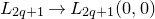 upper L Subscript 2 q plus 1 Baseline right arrow upper L Subscript 2 q plus 1 Baseline left parenthesis 0 comma 0 right parenthesis