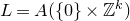 upper L equals upper A left parenthesis StartSet 0 EndSet times double struck upper Z Superscript k Baseline right parenthesis