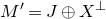 upper M prime equals upper J circled plus upper X Superscript up tack