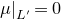 mu vertical bar Subscript upper L Sub Superscript prime Subscript Baseline equals 0