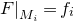 upper F vertical bar Subscript upper M Sub Subscript i Subscript Baseline equals f Subscript i Baseline