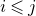 i less than or slanted equals j