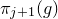 pi Subscript j plus 1 Baseline left parenthesis g right parenthesis