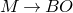 upper M right arrow upper B upper O