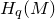 upper H Subscript q Baseline left parenthesis upper M right parenthesis