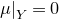 mu vertical bar Subscript upper Y Baseline equals 0