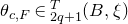 theta Subscript c comma upper F Baseline element of script g Subscript 2 q plus 1 Superscript upper T Baseline left parenthesis upper B comma xi right parenthesis
