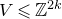upper V less than or slanted equals double struck upper Z Superscript 2 k