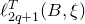 script l Subscript 2 q plus 1 Superscript upper T Baseline left parenthesis upper B comma xi right parenthesis