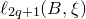 script l Subscript 2 q plus 1 Baseline left parenthesis upper B comma xi right parenthesis