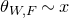 theta Subscript upper W comma upper F Baseline tilde x