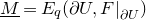 upper M underbar equals upper E Subscript q Baseline left parenthesis partial differential upper U comma upper F vertical bar Subscript partial differential upper U Baseline right parenthesis