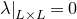 lamda vertical bar Subscript upper L times upper L Baseline equals 0