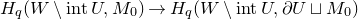 upper H Subscript q Baseline left parenthesis upper W minus normal i normal n normal t upper U comma upper M 0 right parenthesis right arrow upper H Subscript q Baseline left parenthesis upper W minus normal i normal n normal t upper U comma partial differential upper U square cup upper M 0 right parenthesis