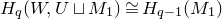 upper H Subscript q Baseline left parenthesis upper W comma upper U square cup upper M 1 right parenthesis approximately equals upper H Subscript q minus 1 Baseline left parenthesis upper M 1 right parenthesis