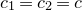 c 1 equals c 2 equals c