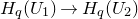 upper H Subscript q Baseline left parenthesis upper U 1 right parenthesis right arrow upper H Subscript q Baseline left parenthesis upper U 2 right parenthesis
