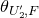 theta Subscript upper U prime 2 comma upper F