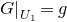 upper G vertical bar Subscript upper U 1 Baseline equals g