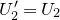 upper U prime 2 equals upper U 2