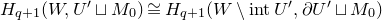 upper H Subscript q plus 1 Baseline left parenthesis upper W comma upper U prime square cup upper M 0 right parenthesis approximately equals upper H Subscript q plus 1 Baseline left parenthesis upper W minus normal i normal n normal t upper U Superscript prime Baseline comma partial differential upper U Superscript prime Baseline square cup upper M 0 right parenthesis