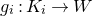 g Subscript i Baseline colon upper K Subscript i Baseline right arrow upper W
