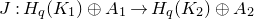 upper J colon upper H Subscript q Baseline left parenthesis upper K 1 right parenthesis circled plus upper A 1 right arrow upper H Subscript q Baseline left parenthesis upper K 2 right parenthesis circled plus upper A 2