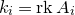 k Subscript i Baseline equals normal r normal k upper A Subscript i