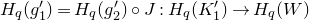 upper H Subscript q Baseline left parenthesis g prime 1 right parenthesis equals upper H Subscript q Baseline left parenthesis g prime 2 right parenthesis ring upper J colon upper H Subscript q Baseline left parenthesis upper K prime 1 right parenthesis right arrow upper H Subscript q Baseline left parenthesis upper W right parenthesis