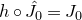 h ring ModifyingAbove upper J With caret Subscript 0 Baseline equals upper J 0