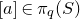 left bracket a right bracket element of pi Subscript q Baseline left parenthesis upper S right parenthesis
