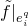 f overtilde vertical bar Subscript e Sub Subscript i Sub Superscript q Baseline