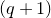 left parenthesis q plus 1 right parenthesis