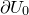 partial differential upper U 0