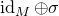 normal i normal d Subscript upper M Baseline circled plus sigma