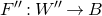 upper F double prime colon upper W double prime right arrow upper B