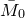 upper M overbar Subscript 0